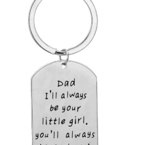 Dad I'll Always Be Your Little Girl Keyring