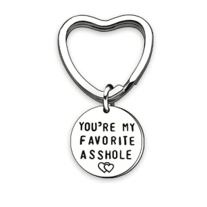 You're My Favorite Ashhole Keyring