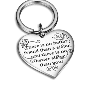 There is no better friend than a sister - Keyring