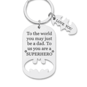 To the World you may just be a Dad - Keyring